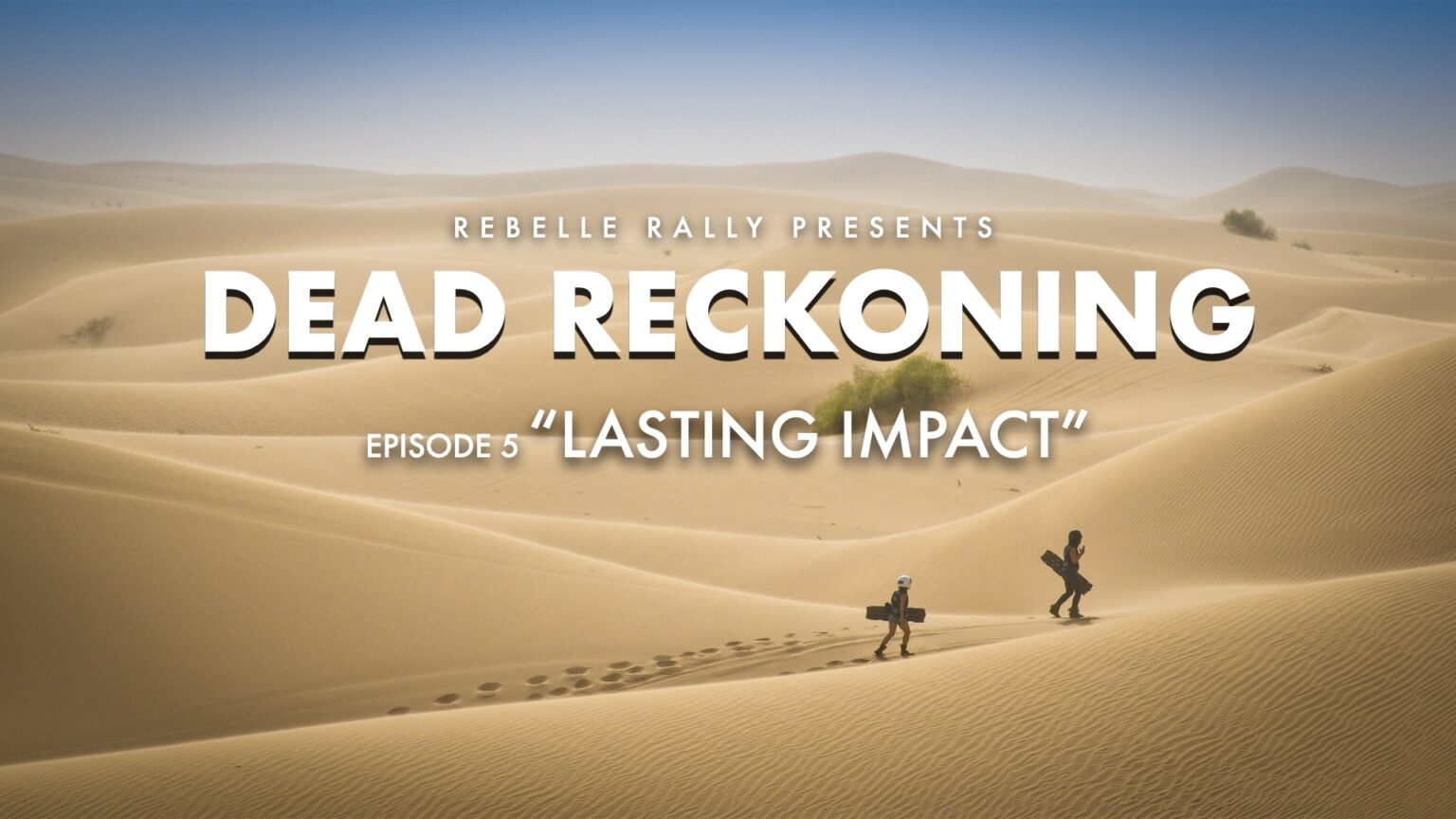 DEAD RECKONING Episode 5 "Lasting Impact" Rebelle Rally(02)
